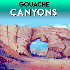 Gouache Canyon Tutorial Gouache Canyon Tutorial